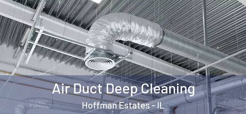  Air Duct Deep Cleaning Hoffman Estates - IL