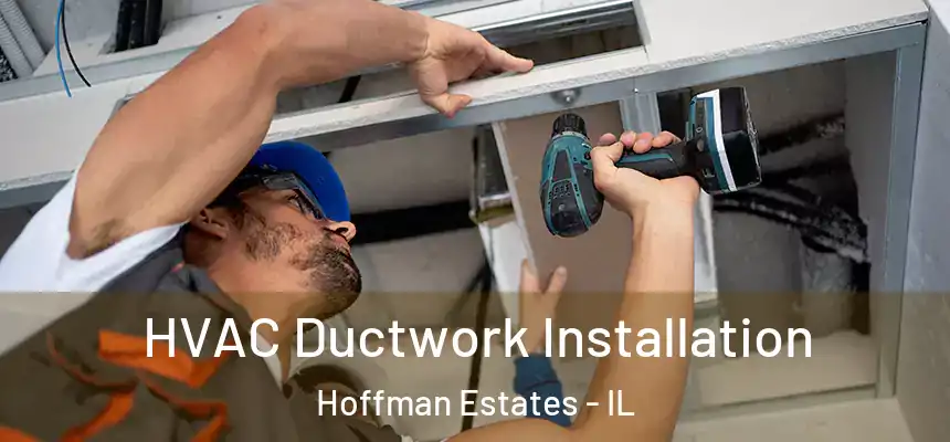  HVAC Ductwork Installation Hoffman Estates - IL