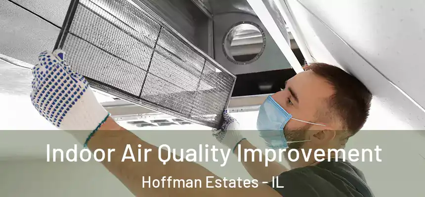  Indoor Air Quality Improvement Hoffman Estates - IL