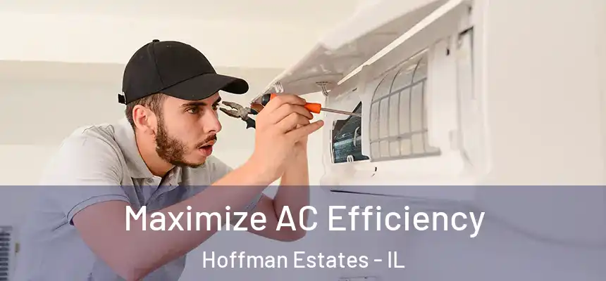  Maximize AC Efficiency Hoffman Estates - IL
